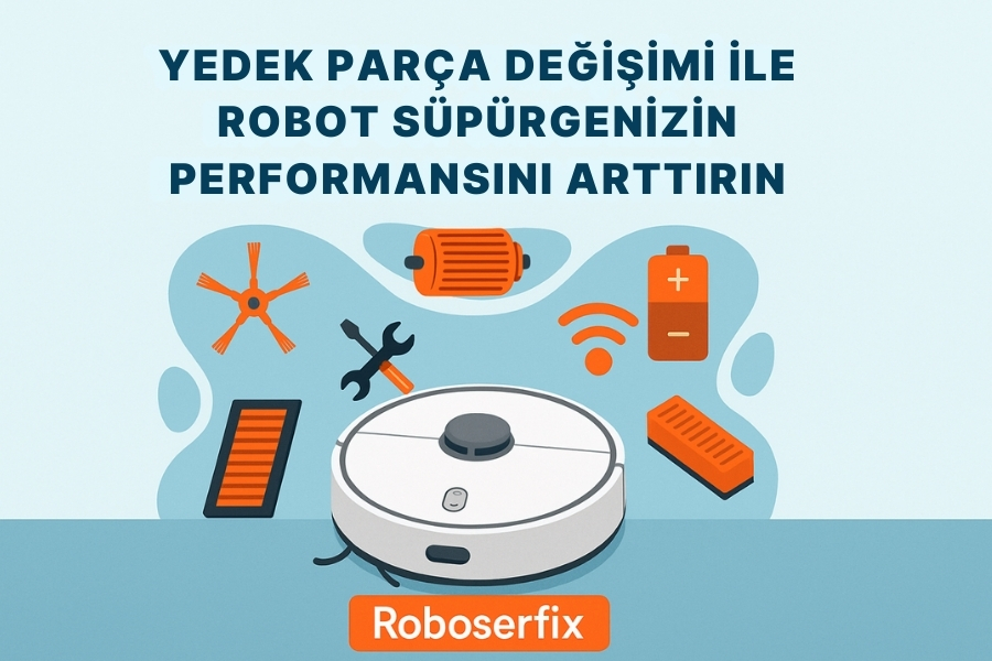 Yedek Parça Değişimi ile Robot Süpürgenizin Performansını Arttırın 1 Adsiz-1110-x-600-piksel-900-x-600-piksel